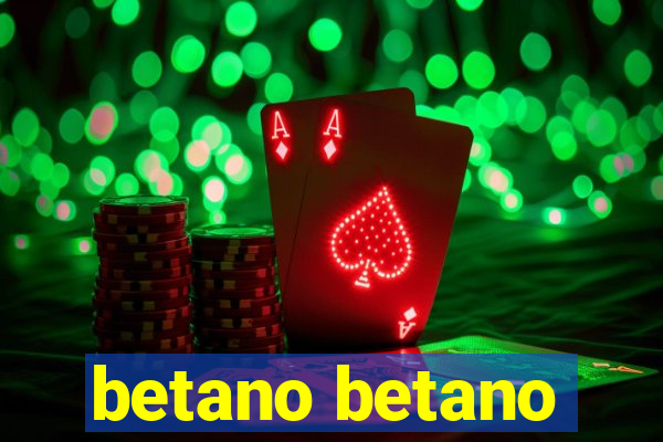 betano betano